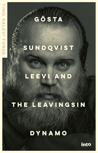 Gösta Sundqvist: Leevi and the Leavingsin dynamo - Timo Kalevi Forss