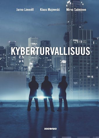 Kyberturvallisuus - Jarno Limnéll, Mirva Salminen, Klaus Majewski