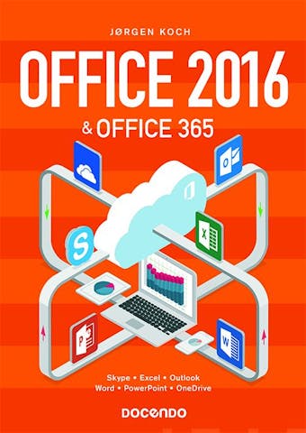 Office 2016 & Office 365: Word, Excel, Power Point  & Outlook - Jörgen Koch