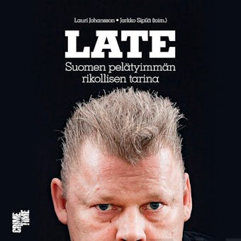 Late: Suomen pelätyimmän rikollisen tarina - undefined