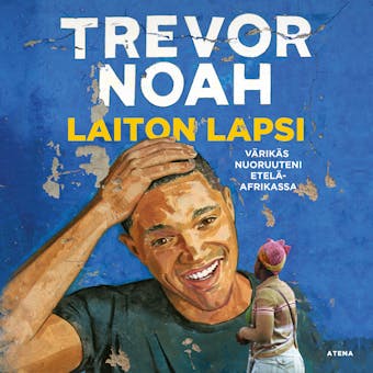 Laiton lapsi: VÃ¤rikÃ¤s nuoruuteni EtelÃ¤-Afrikassa - Trevor Noah
