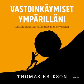 Vastoinkäymiset ympärilläni: Kuinka kääntää vaikeudet menestykseksi