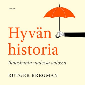 Hyvän historia: Ihmiskunta uudessa valossa - Rutger Bregman