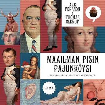 Maailman pisin pajunköysi: 101 historiallista harhakäsitystä - Åke Persson, Thomas Oldrup