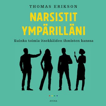 Narsistit ympärilläni: Kuinka toimia itsekkäiden ihmisten kanssa