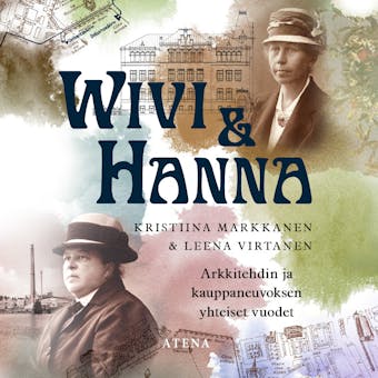 Wivi & Hanna: Arkkitehdin ja kauppaneuvoksen yhteiset vuodet - undefined