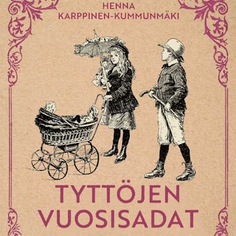 Tyttöjen vuosisadat - Henna Karppinen-Kummunmäki