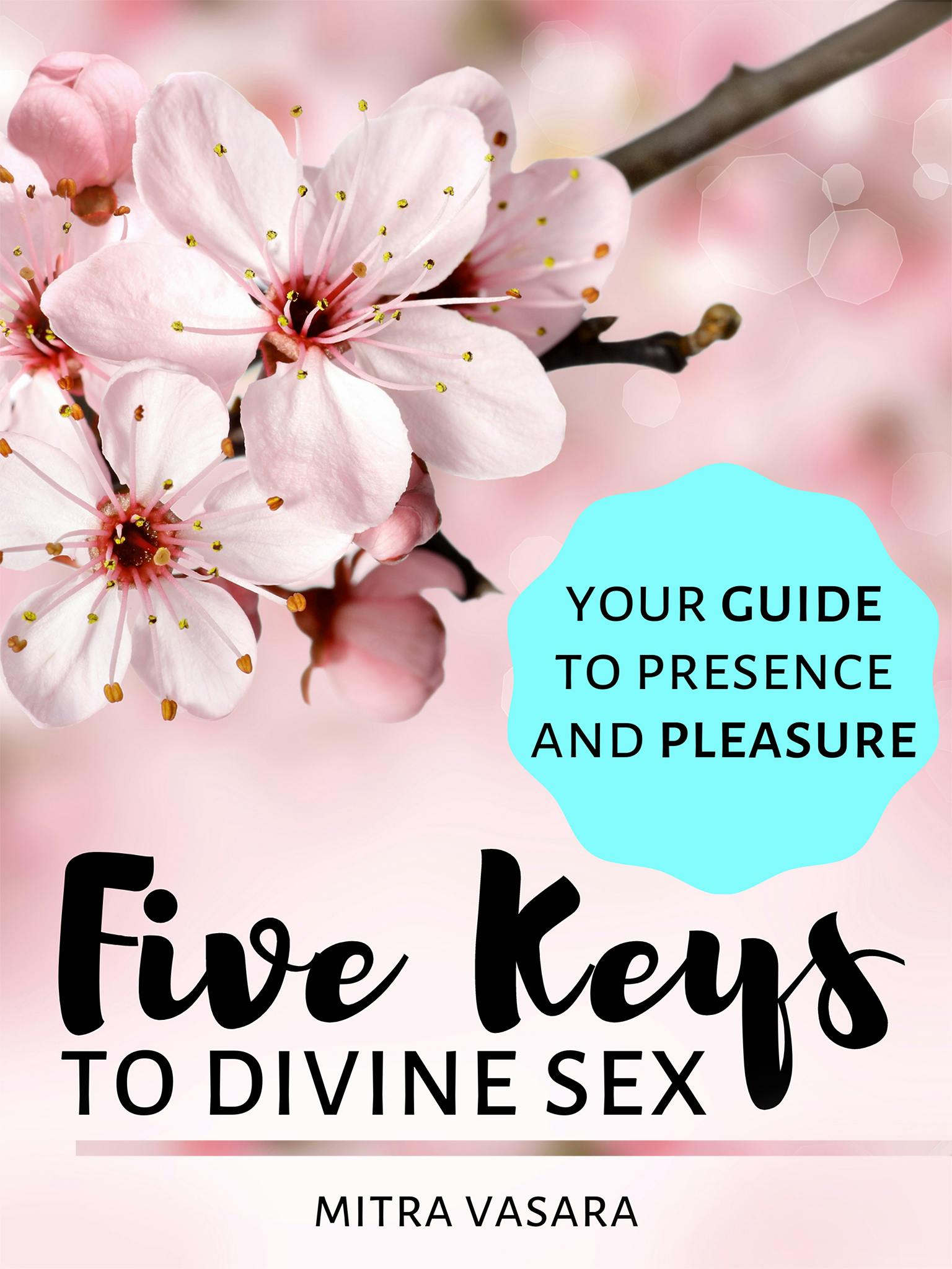 Five Keys To Divine Sex | E-book | Mitra Vasara | Nextory