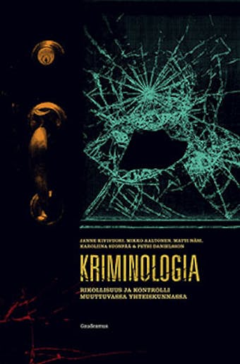 Kriminologia: Rikollisuus ja kontrolli muuttuvassa yhteiskunnassa