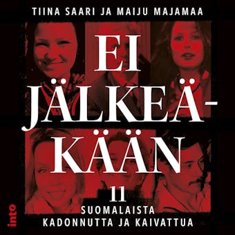 Ei jälkeäkään: 11 suomalaista kadonnutta ja kaivattua