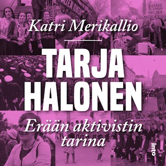 Tarja Halonen: Erään aktivistin tarina - Katri Merikallio