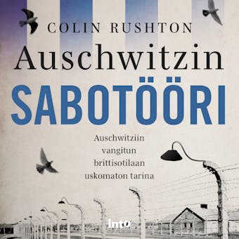 Auschwitzin sabotööri: Auschwitziin vangitun brittisotilaan uskomaton tarina - Colin Rushton