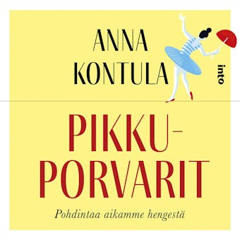 Pikkuporvarit - Anna Kontula