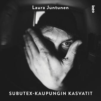 Subutex-kaupungin kasvatit - Laura Juntunen