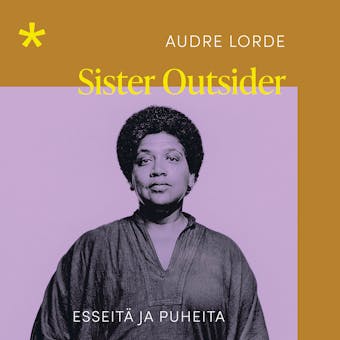 Sister Outsider: Esseitä ja puheita - Audre Lorde
