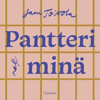 Pantteri ja minä - Jani Toivola