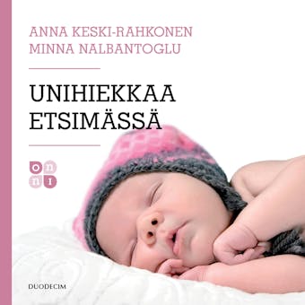 Unihiekkaa etsimässä: Ratkaisuja vauvan ja taaperon unipulmiin - undefined