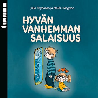 Hyvän vanhemman salaisuus - Julia Pöyhönen, Heidi Livingston