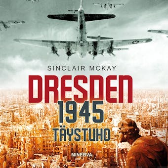 Dresden 1945: Täystuho - Sinclair McKay