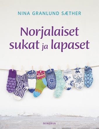 Norjalaiset sukat ja lapaset - Nina Granlund Saether