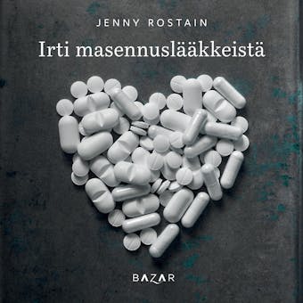 Irti masennuslÃ¤Ã¤kkeistÃ¤ - Jenny Rostain