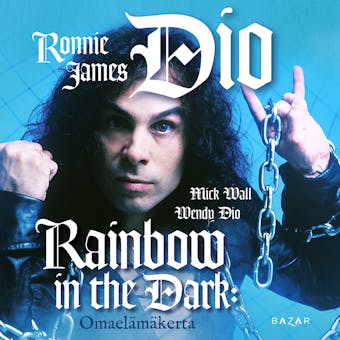 Rainbow in the Dark: omaelämäkerta - Mick Wall, Wendy Dio, Ronnie James Dio