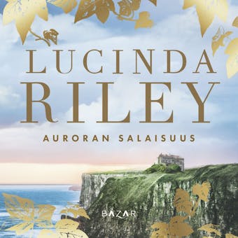 Auroran salaisuus - Lucinda Riley