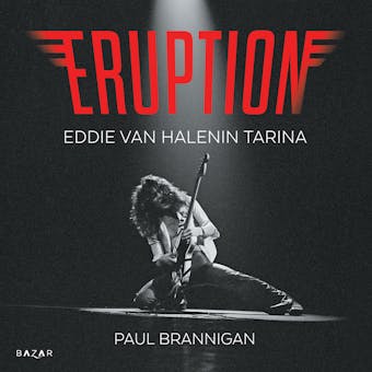 Eruption - Eddie van Halenin tarina - Paul Brannigan