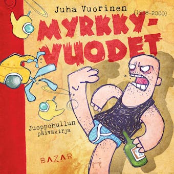 Myrkky-vuodet 1998â€“2000 - Juha Vuorinen