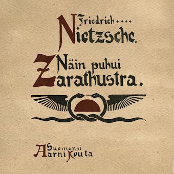 NÃ¤in puhui Zarathustra: Kirja kaikille eikÃ¤ kenellekÃ¤Ã¤n - Friedrich Nietzsche
