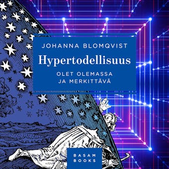 Hypertodellisuus: Olet olemassa ja merkittävä - Johanna Blomqvist