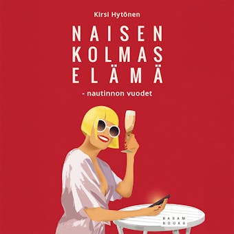 Naisen kolmas elämä: Nautinnon vuodet