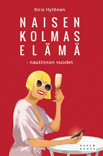Naisen kolmas elämä: Nautinnon vuodet - undefined