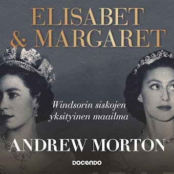 Elisabet & Margaret: Windsorin siskojen yksityinen maailma - undefined