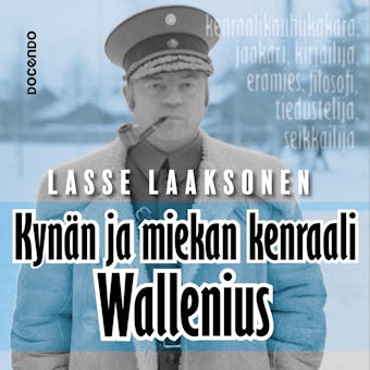 Kynän ja miekan kenraali Wallenius - Lasse Laaksonen
