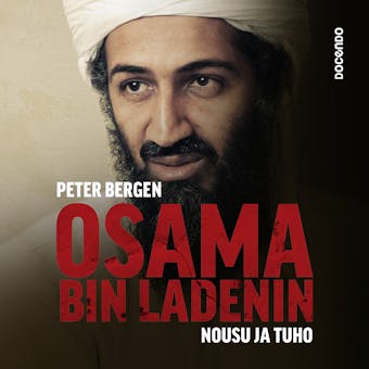 Osama bin Ladenin nousu ja tuho - Peter Bergen