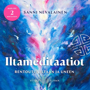 Iltameditaatiot: Rentoutus iltaan ja uneen