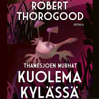 Kuolema kylässä: Thamesjoen murhat osa 2 - Robert Thorogood