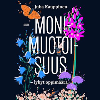 Monimuotoisuus - Lyhyt oppimäärä - Juha Kauppinen