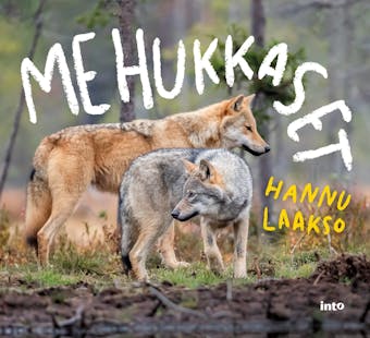 Me Hukkaset - Hannu Laakso