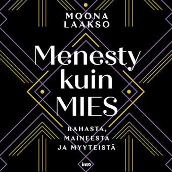 Menesty kuin mies: Rahasta, maineesta ja myyteistä - undefined