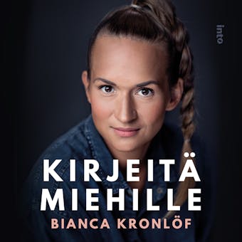 Kirjeitä miehille - Bianca Kronlöf