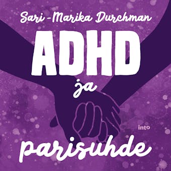 ADHD ja parisuhde - Sari-Marika Durchman