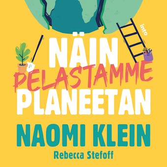 Näin pelastamme planeetan - Rebecca Stefoff, Naomi Klein
