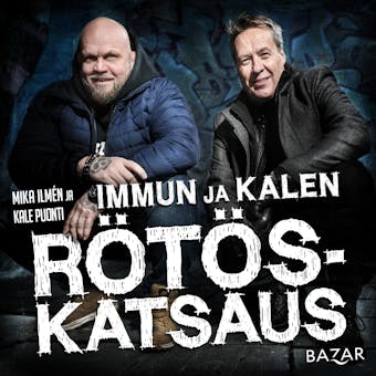 Immun ja Kalen rötöskatsaus 1 - Kale Puonti, Mika Ilmén