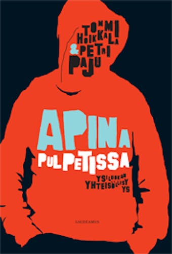 Apina pulpetissa: Ysiluokan yhteisöllisyys - Petri Paju, Tommi Hoikkala