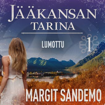 Lumottu: Jääkansan tarina 1 - Margit Sandemo