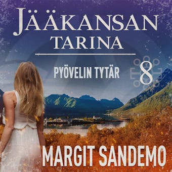 Pyövelin tytär: Jääkansan tarina 8 - Margit Sandemo