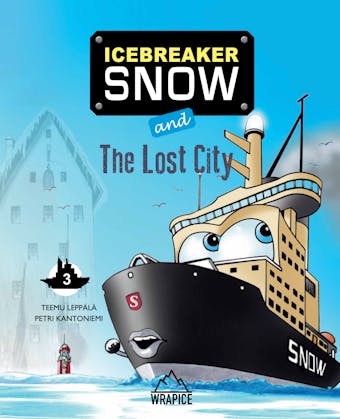 Icebreaker Snow and the Lost City - Teemu Leppälä