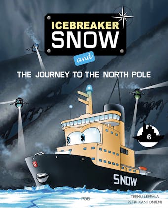 Icebreaker Snow and the Journey to the North Pole - Teemu Leppälä